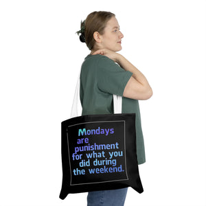 Funny Shoulder Tote Bag - 'Mondays are Punishment' Quote